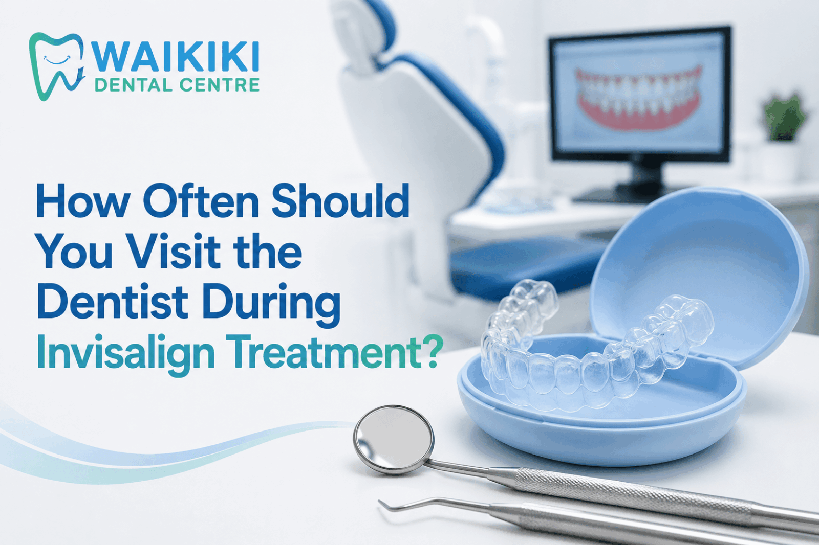Visit the Dentist During Invisalign Treatment